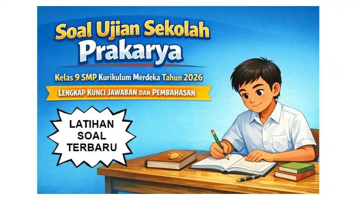 Soal Ujian Sekolah Prakarya Kelas 9 SMP Kurikulum Merdeka Tahun 2026